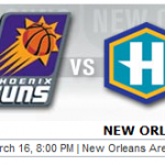 NBA Free Picks and Odds: Phoenix Suns @ New Orleans Hornets Line and Predictions – NBA Betting 3/16